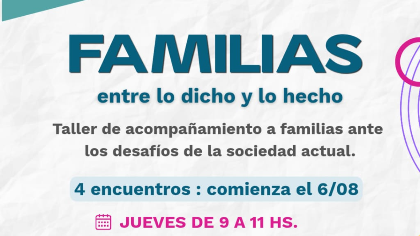 Jueves 6 de Agosto: Se desarrollara un Taller sobre Acompañamiento para Familias